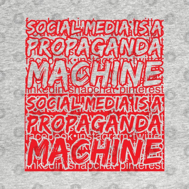 Social Media is a PROPAGANDA MACHINE by chrisnazario